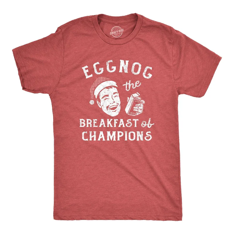 men's round-neck t-shirts -Eggnog The Breakfast Of Champions Men's T Shirt