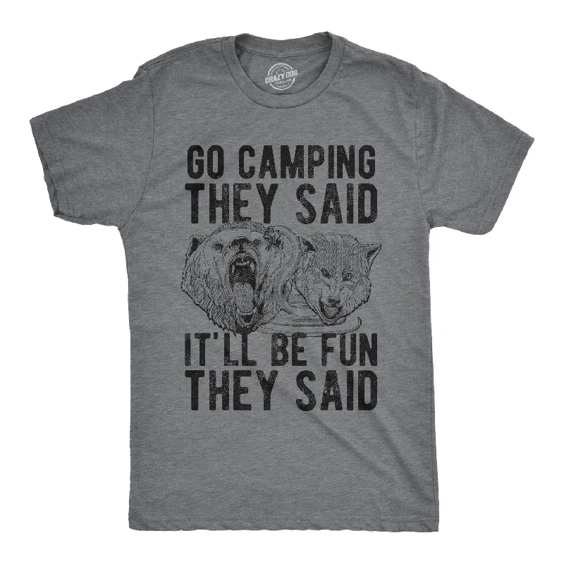 men's versatile t-shirts -Go Camping They Said Men's T Shirt