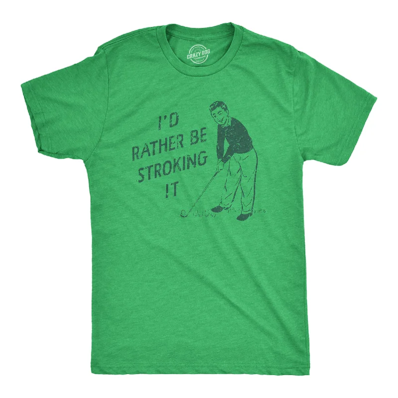 men's simple t-shirts -Id Rather Be Stroking It Men's T Shirt