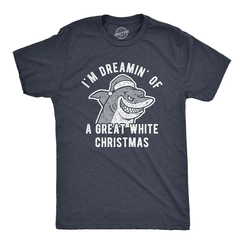 men's athletic-style t-shirts -I'm Dreamin Of A Great White Christmas Men's T Shirt