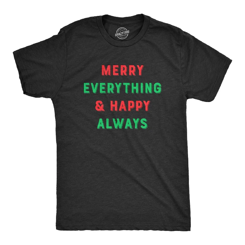 men's v-neck t-shirts -Merry Everything And Happy Always Men's T Shirt