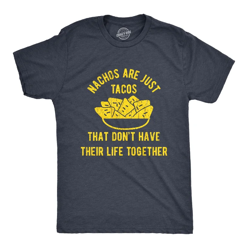 men's long-sleeve t-shirts -Nachos Are Just Tacos That Don't Have Their Life Together Yet Men's T Shirt