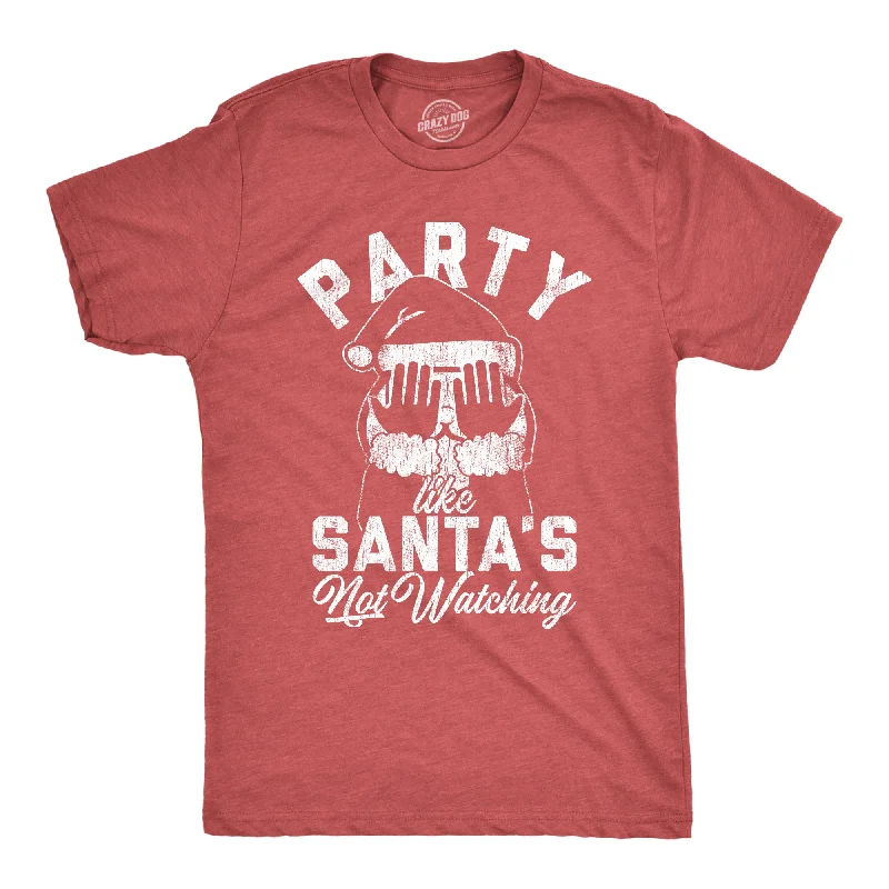 men's soft t-shirts -Party Like Santa's Not Watching Men's T Shirt