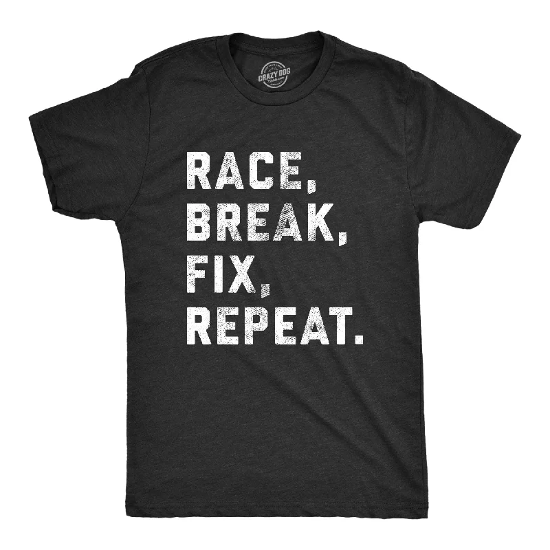 men's high-performance t-shirts -Race Break Fix Repeat Men's T Shirt