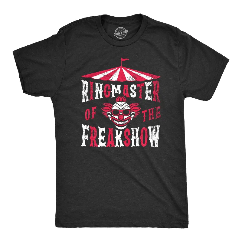 men's graphic slogan t-shirts -Ringmaster Of The Freakshow Men's T Shirt